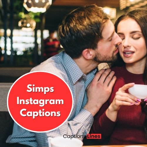 225+ Best Simps Instagram Captions in 2025 2 Simps Instagram Captions